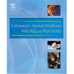 Laboratory Animal Medicine: Principles And Procedures