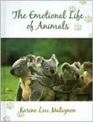 The Emotional Life of Animals (K.L. Matignon)