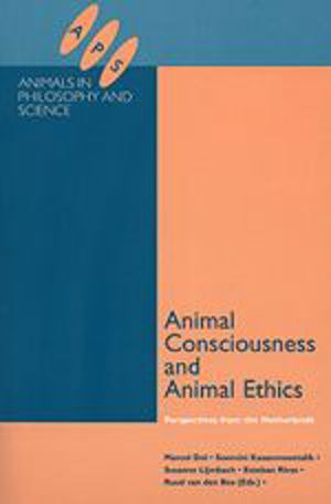 Animal Consciousness and Animal Ethics: Perspectives from The Netherlands