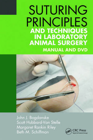 Suturing Principles And Techniques In Laboratory Animal Surgery Manual And DVD