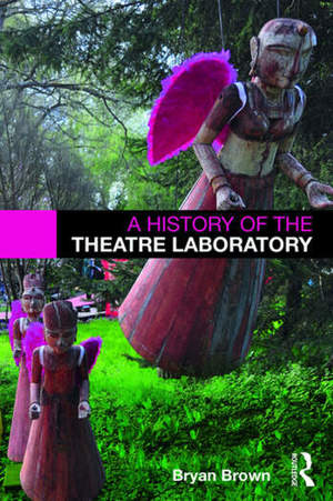 A History Of The Theatre Laboratory A History Of The Theatre Laboratory