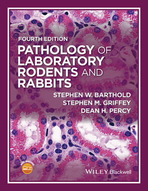 Pathology Of Laboratory Rodents And Rabbits 4th Edition