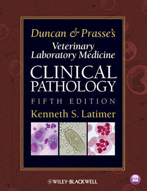 Duncan and Prasses Vet Lab Med Clinical Pathology 5th Ed
