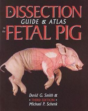 Dissection Guide and Atlas to the Fetal Pig 8798