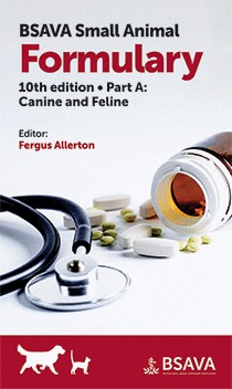 BSAVA Small Animal Formulary, 10th Edition, Part A And B