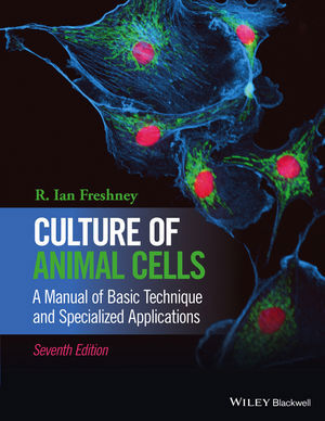 Culture Of Animal Cells A Manual Of Basic Technique And Specialized Applications