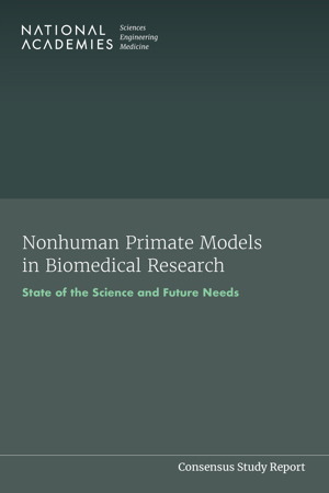 Nonhuman Primate Models In Biomedical Research State Of The Science And Future Needs (1)