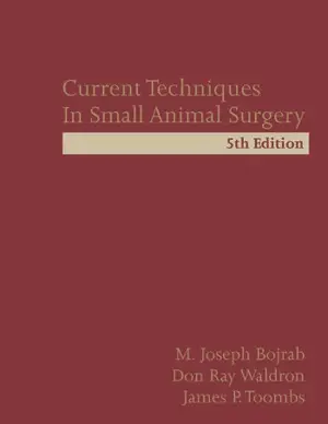 Current Techniques In Small Animal Surgery