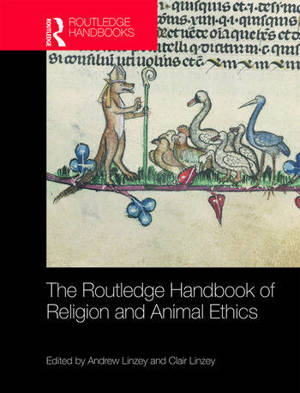 The Routledge Handbook Of Religion And Animal Ethics