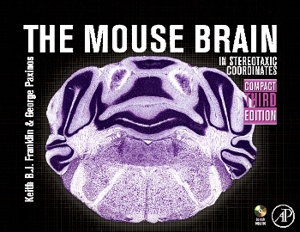 The Mouse Brain In Stereotaxic Coordinates The Coronal Plates And Diagrams, Compact 3Rd Edition (With CD ROM)