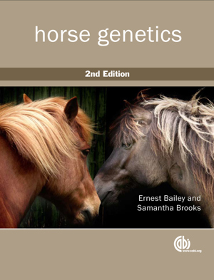 Horse Genetics, 2Nd Edition By Bailey, E. And Brooks, S.A.