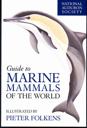 National Audubon Society Guide To Marine Mammals Of The World (1) National Audubon Society Guide To Marine Mammals Of The World (1)