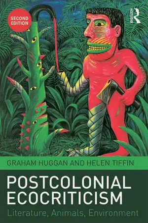 Postcolonial Ecocriticism Literature, Animals, Environment Postcolonial Ecocriticism Literature, Animals, Environment