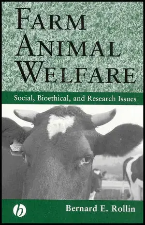 Farm Animal Welfare Social, Bioethical, And Research Issues