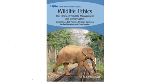 Wildlife Ethics The Ethics Of Wildlife Management And Conservation