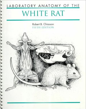 Laboratory Anatomy Of The White Rat