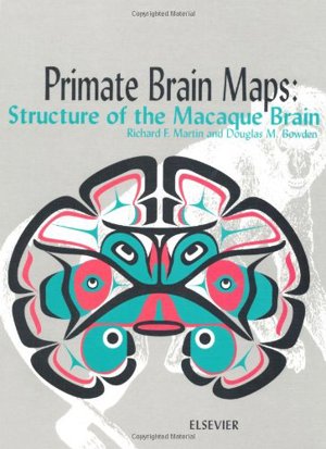 Primate Brain Maps: Structure of The Macaque Brain (with CD-ROM)