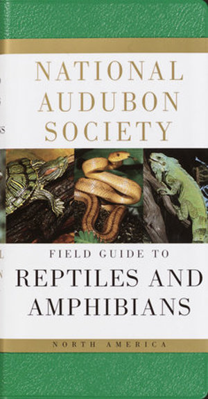 National Audubon Society Field Guide To Reptiles And Amphibians (1) National Audubon Society Field Guide To Reptiles And Amphibians (1)