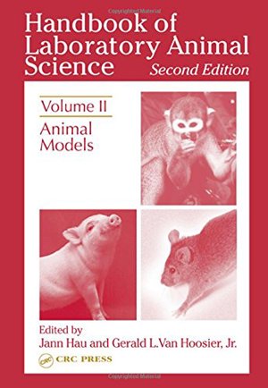 Handbook Of Laboratory Animal Science, Second Edition Animal Models, Volume II