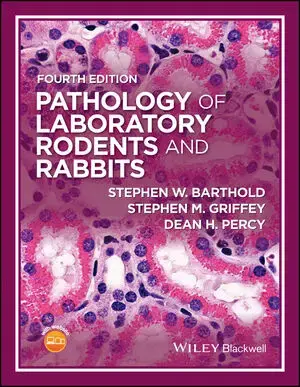 Pathology Of Laboratory Rodents And Rabbits, 4Th Edition