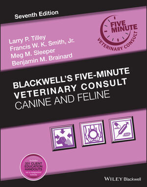 Blackwell's Five Minute Veterinary Consult Canine And Feline, 7Th Edition Blackwell's Five Minute Veterinary Consult Canine And Feline, 7Th Edition