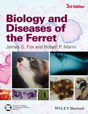 Biology And Diseases Of The Ferret, 3Rd Edition