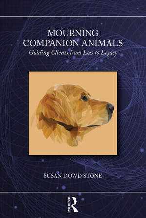 Mourning Companion Animals Guiding Clients From Loss To Legacy Mourning Companion Animals Guiding Clients From Loss To Legacy