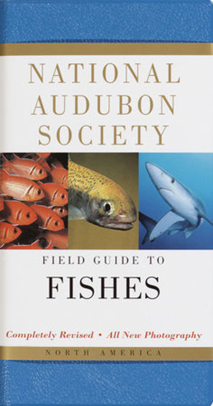 National Audubon Society Field Guide To Fishes National Audubon Society Field Guide To Fishes