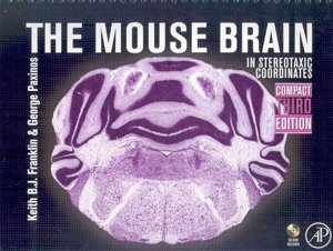 The Mouse Brain In Stereotaxic Coordinates (With DVD)